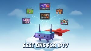 Beste DNS für IPTV